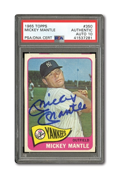 1965 TOPPS #350 MICKEY MANTLE AUTOGRAPHED PSA/DNA GEM MINT 10 (AUTO.)