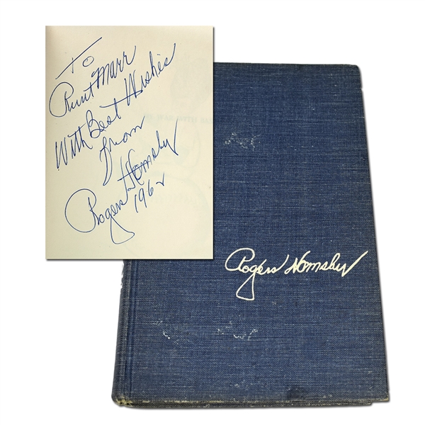 1962 ROGERS HORNSBY SIGNED & INSCRIBED AUTOBIOGRAPHY "MY WAR WITH BASEBALL" FIRST EDITION HARDCOVER BOOK