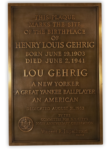 HISTORIC BRONZE MEMORIAL LARGE PLAQUE THAT MARKED THE BIRTHPLACE OF LOU GEHRIG - DEDICATED IN 1953 (AL TAPPER COLLECTION)