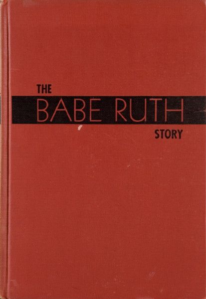 1948 Babe Ruth Inscribed First Edition Copy of "The Babe Ruth Story"