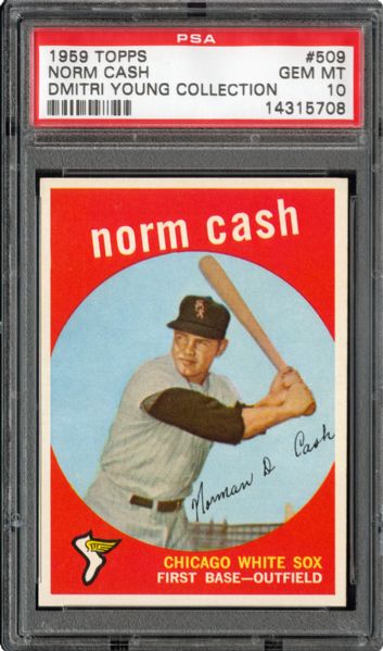 1959 TOPPS #509 NORM CASH GEM MINT PSA 10 (1/1) - DMITRI YOUNG COLLECTION