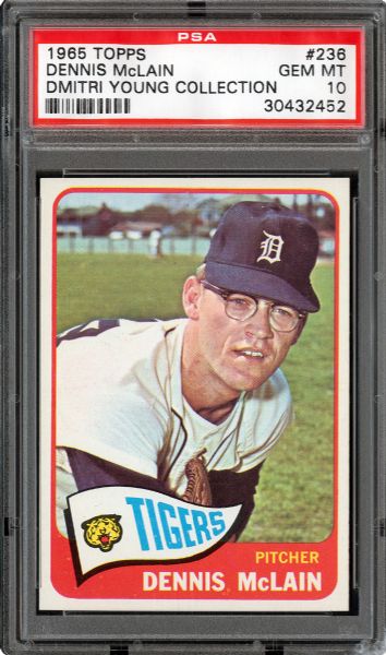 1965 TOPPS #236 DENNY MCLAIN GEM MINT PSA 10 (1/1) - DMITRI YOUNG COLLECTION