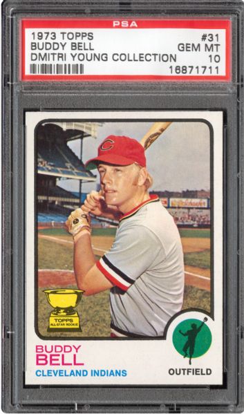 1973 TOPPS #31 BUDDY BELL GEM MINT PSA 10 (1/3) - DMITRI YOUNG COLLECTION