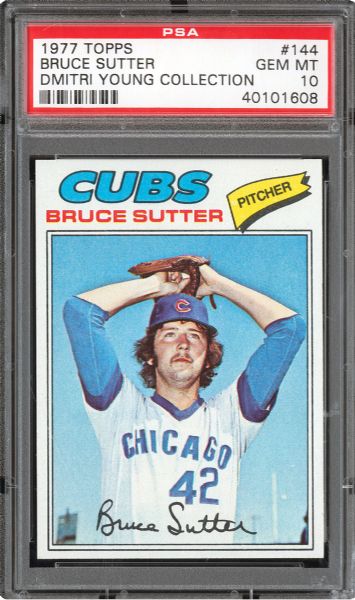 1977 TOPPS #144 BRUCE SUTTER GEM MINT PSA 10 (1/17) - DMITRI YOUNG COLLECTION