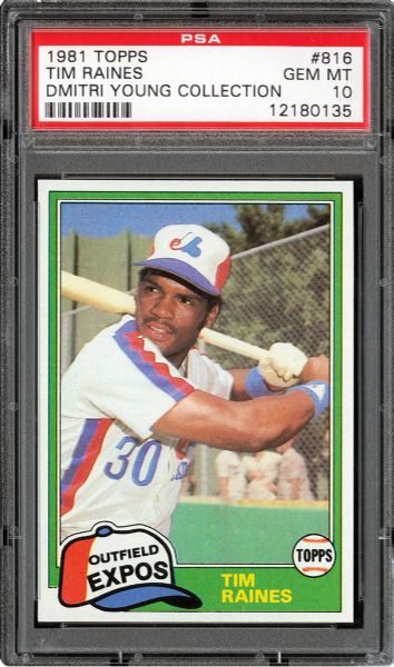 1981 TOPPS #816 TIM RAINES GEM MINT PSA 10 (1/21) - DMITRI YOUNG COLLECTION