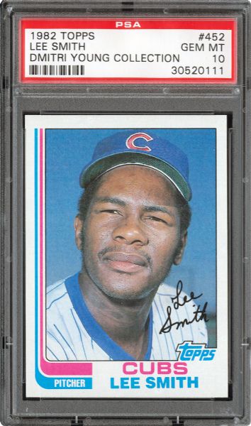 1982 TOPPS #452 LEE SMITH GEM MINT PSA 10 (1/21) - DMITRI YOUNG COLLECTION