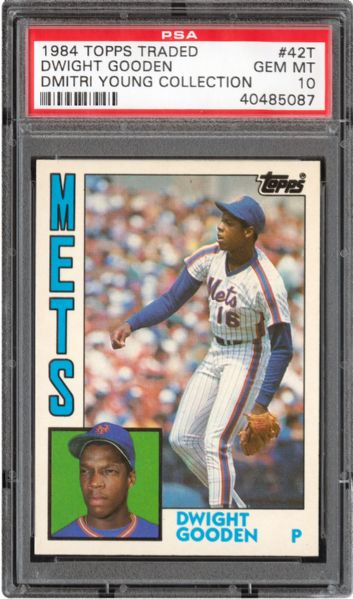 1984 TOPPS TRADED #42T DWIGHT GOODEN GEM MINT PSA 10 - DMITRI YOUNG COLLECTION