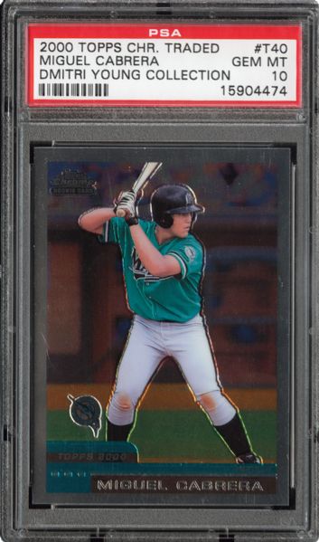 2000 TOPPS CHROME TRADED #T40 MIGUEL CABRERA GEM MINT PSA 10 - DMITRI YOUNG COLLECTION