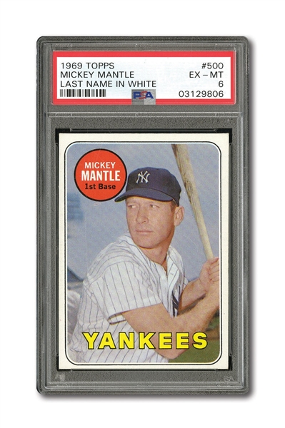 1969 TOPPS #500 MICKEY MANTLE (WHITE LETTERS) PSA EX-MT 6
