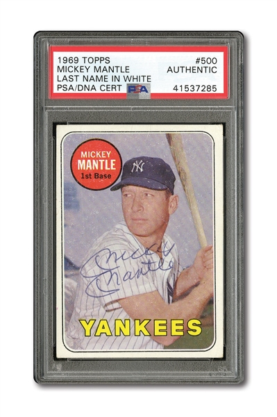 1969 TOPPS #500 MICKEY MANTLE (LAST NAME IN WHITE) AUTOGRAPHED PSA/DNA AUTHENTIC