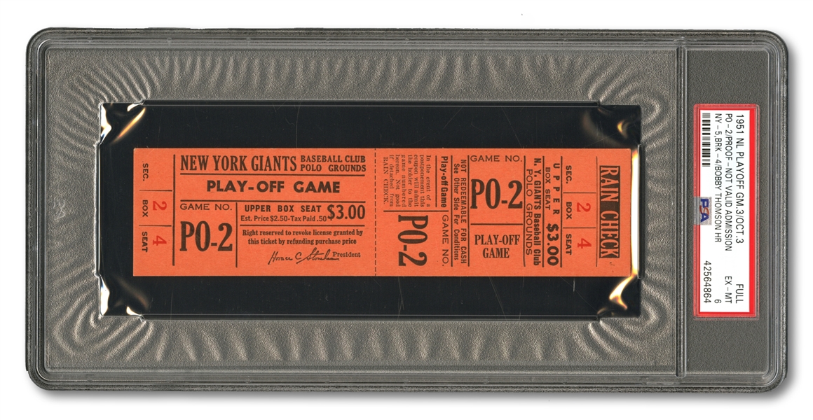 1951 N.Y. GIANTS VS. BROOKLYN DODGERS BOBBY THOMSON "SHOT HEARD ROUND THE WORLD" N.L. PLAYOFF GAME 3 FULL PROOF TICKET – PSA EX-MT 6 (2ND HIGHEST GRADED)
