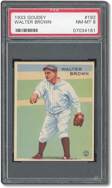 1933 GOUDEY #192 WALTER BROWN - PSA NM-MT 8 - NONE GRADED HIGHER