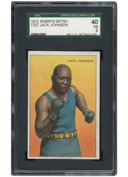 1912 T227 MINERS EXTRA "SERIES OF CHAMPIONS" (PUGILIST) JACK JOHNSON - SGC 40 VG 3 (POP 3, ONLY 1 HIGHER)