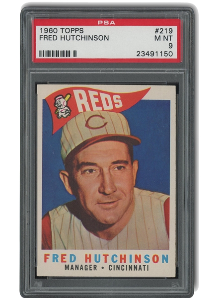 1960 TOPPS #219 FRED HUTCHINSON - PSA MINT 9 (ONLY ONE HIGHER)