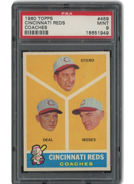 1960 TOPPS #459 DEAL/MOSES/OTERO CINCINNATI REDS COACHES - PSA MINT 9 (ONLY ONE HIGHER)